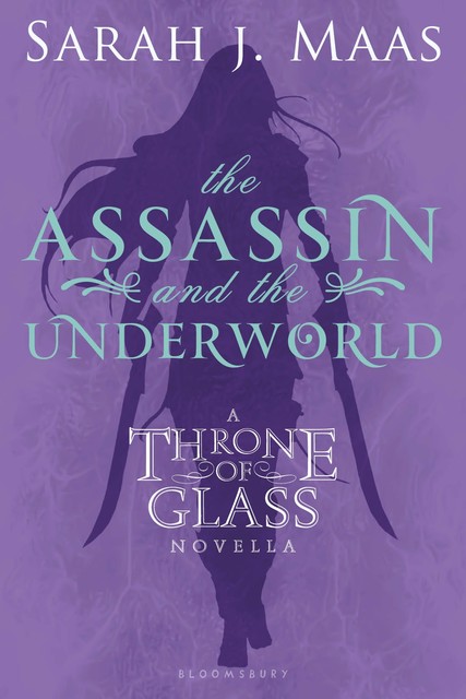 The Assassin and the Underworld, Sarah J. Maas