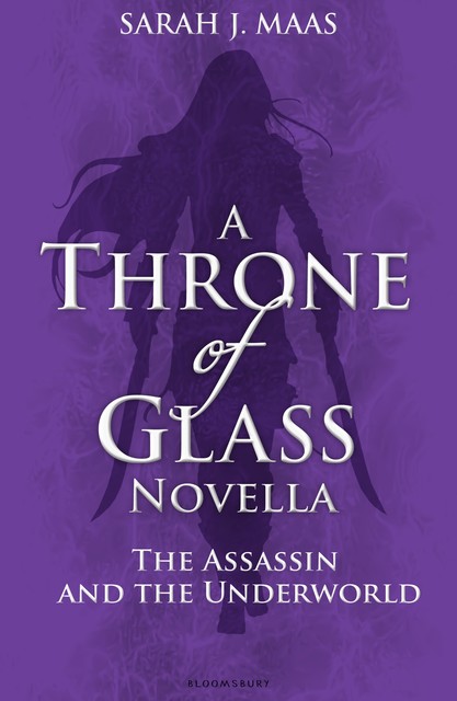 The Assassin and the Underworld, Sarah J. Maas