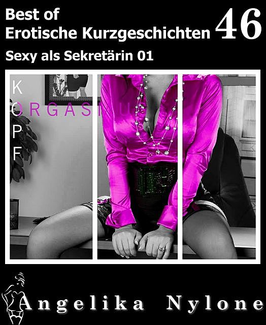 Erotische Kurzgeschichten - Best of 87, Angelika Nylone