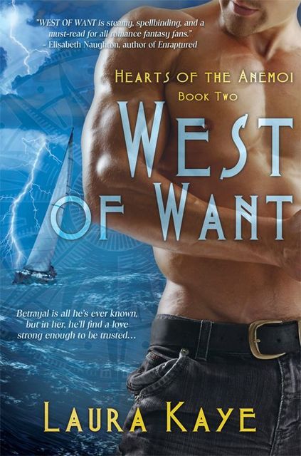West of Want, Laura Kaye