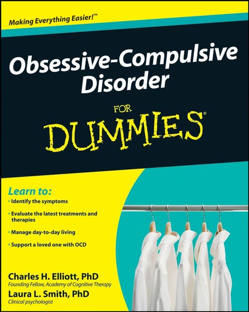 Obsessive-Compulsive Disorder For Dummies, Laura Smith, Charles H.Elliott