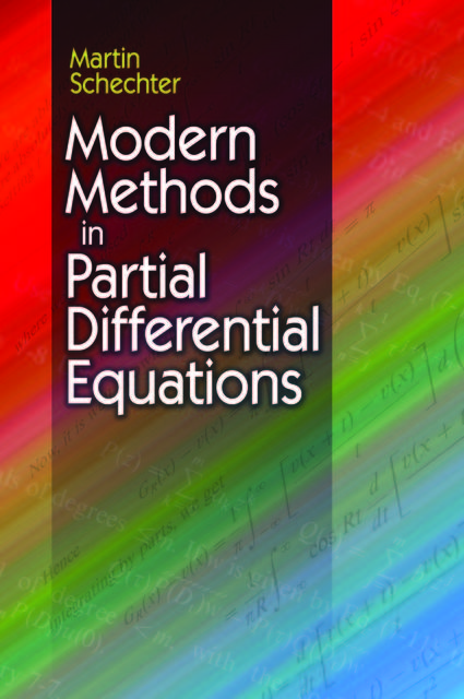 Modern Methods in Partial Differential Equations, Martin Schechter