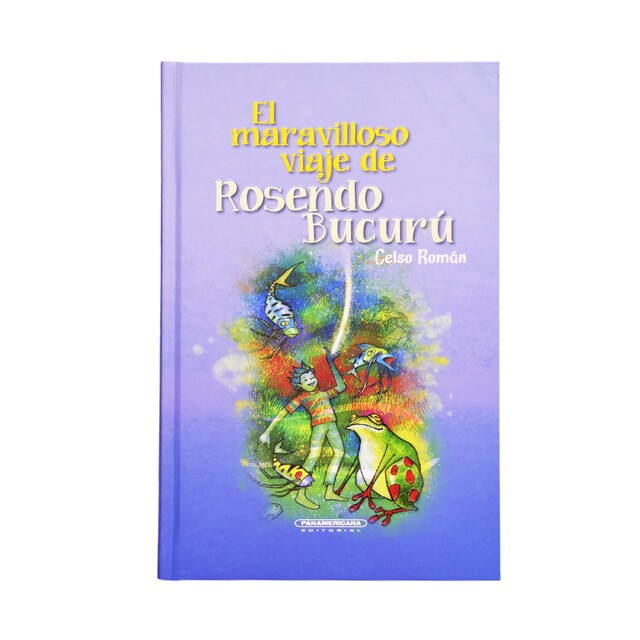 El maravilloso viaje de Rosendo Bucurú, Celso Román