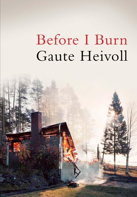 Before I Burn, Gaute Heivoll