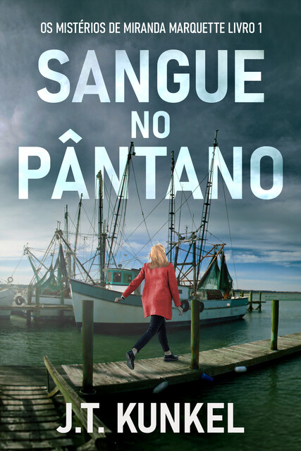 Sangue no Pântano, J.T. Kunkel