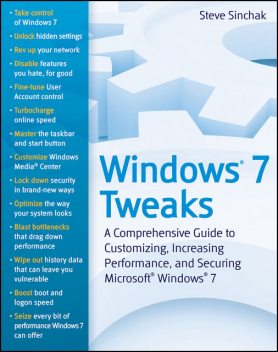 Windows 7 Tweaks, Steve Sinchak
