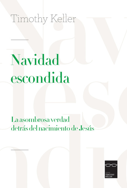 Navidad escondida, Timothy Keller