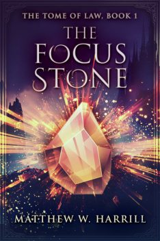 The Focus Stone, Matthew W. Harrill