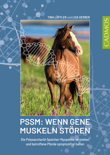 PSSM: Wenn Gene Muskeln stören, Liza Gerber, Tina Löffler