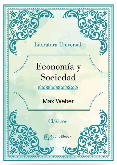 Economía y Sociedad, Max Webber