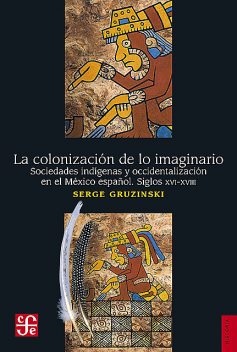 La colonización de lo imaginario, Serge Gruzinski