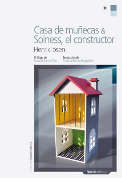 Casa de muñecas; Solness, el constructor, Henrik Ibsen