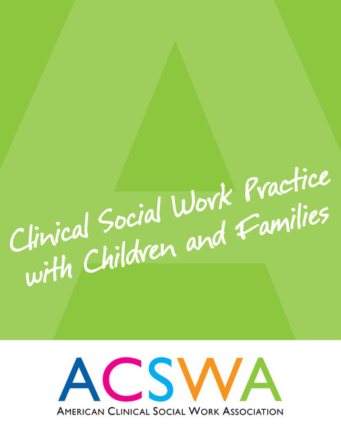 Clinical Social Work Practice with Children and Families, Robert Booth