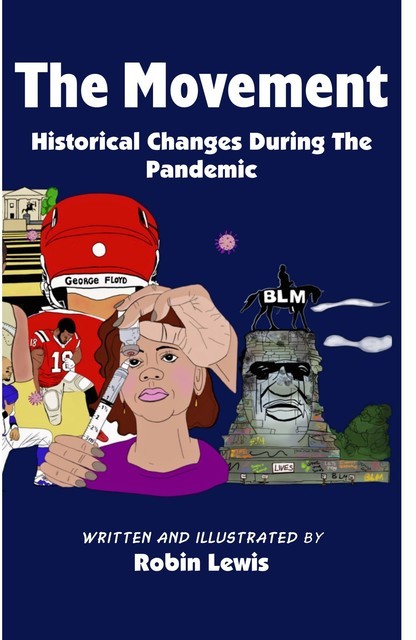 The Movement “ Historical Changes During the Pandemic”, Robin Lewis