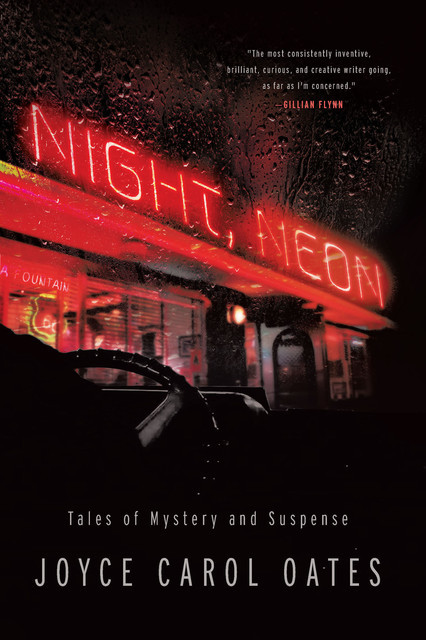 Night, Neon: Tales of Mystery and Suspense, Joyce Carol Oates