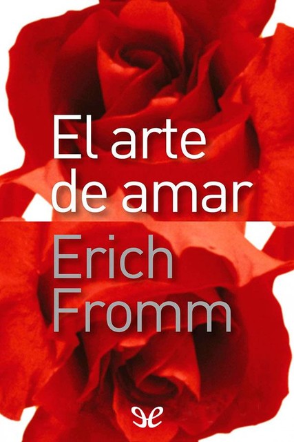 El arte de amar, Erich Fromm