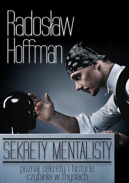Sekrety mentalisty, Radosław Hoffman
