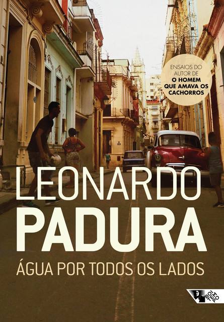 Água por todos os lados, Leonardo Padura