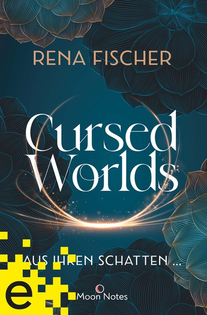 Cursed Worlds 1. Aus ihren Schatten, Rena Fischer