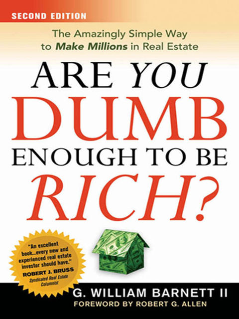 Are You Dumb Enough to Be Rich?, G. William BARNETT II