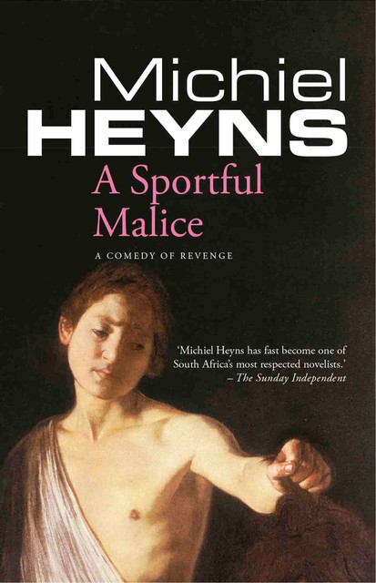 A Sportful Malice, Michiel Heyns