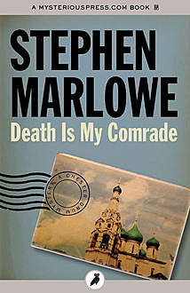 Death Is My Comrade, Stephen Marlowe