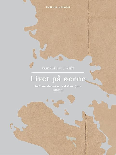 Livet på øerne. Bind 2. Smålandshavet og Nakskov fjord, Erik Jensen