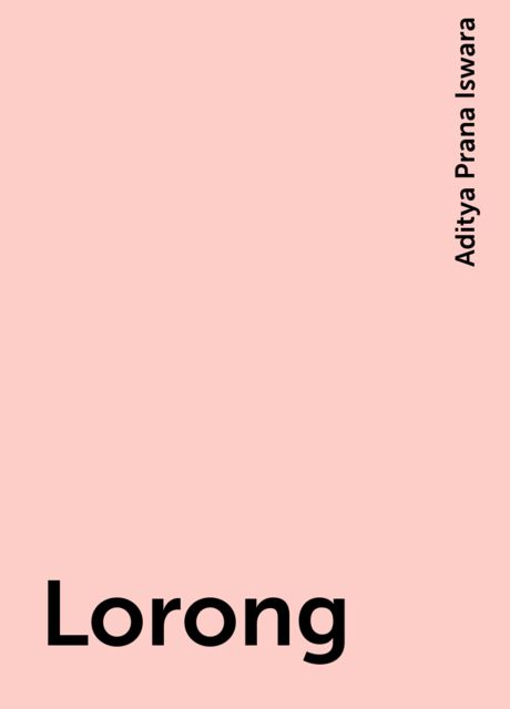 Lorong, Aditya Prana Iswara