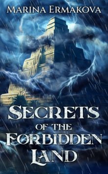 Secrets of the Forbidden Land, Marina Ermakova
