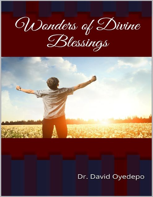 Wonders of Divine Blessings, David Oyedepo