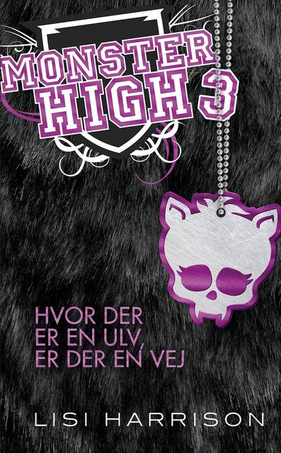 Monster High #3: Hvor der er en ulv, er der en vej, Lisi Harrison
