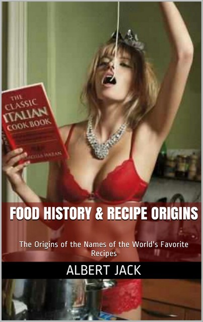 Food History & Recipe Origins, Albert Jack