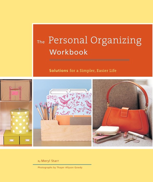 The Personal Organizing Workbook, Meryl Starr