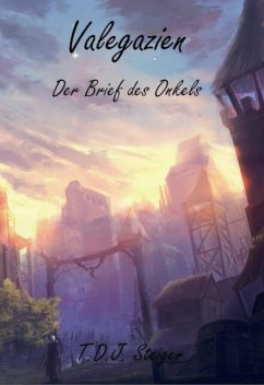 Valegazien: Der Brief des Onkels, Tim Steiger