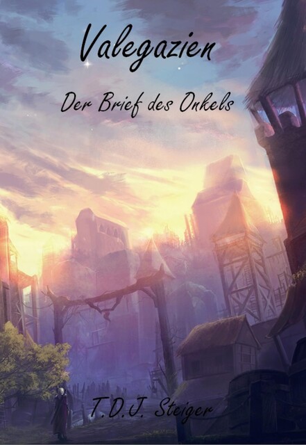 Valegazien: Der Brief des Onkels, Tim Steiger
