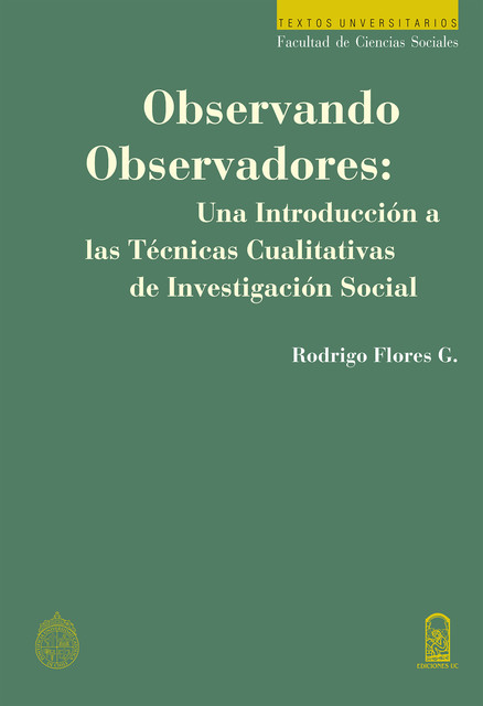 Observando observadores, Rodrigo Flores