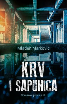 Krv i sapunica, Mladen Marković