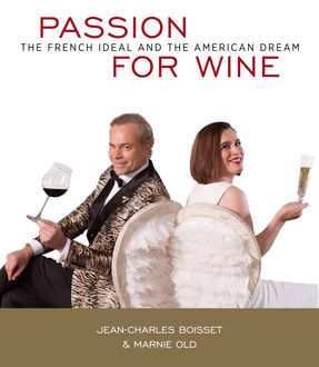 Passion For Wine, Jean-Charles Boisset, Marnie Old