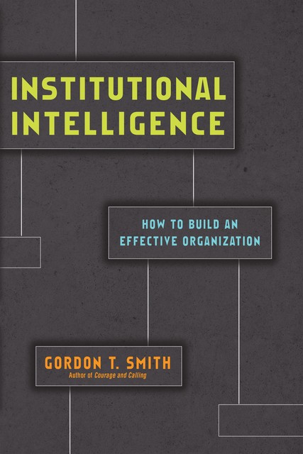 Institutional Intelligence, Gordon Smith