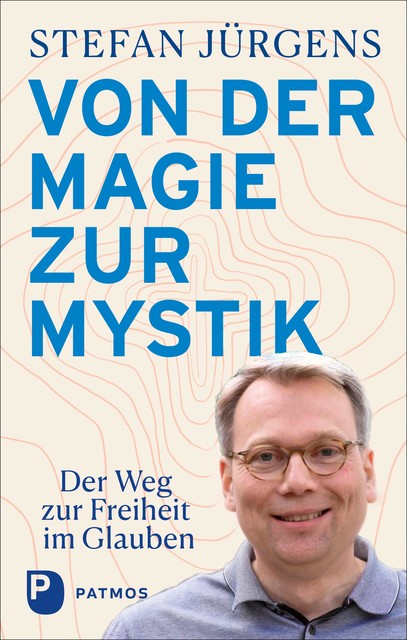 Von der Magie zur Mystik, Stefan Jürgens