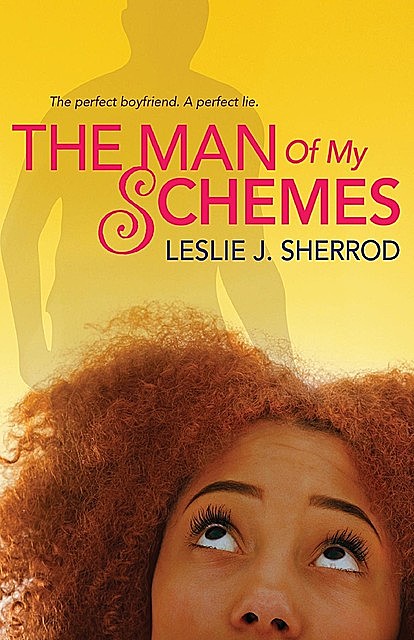 The Man of My Schemes, Leslie J. Sherrod