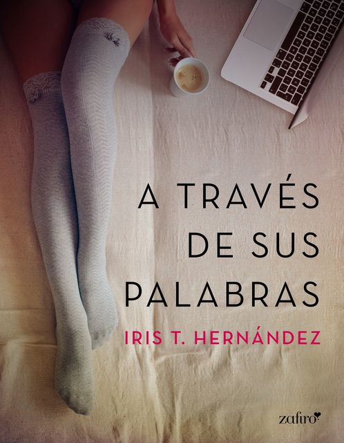 A través de sus palabras, Iris T. Hernández