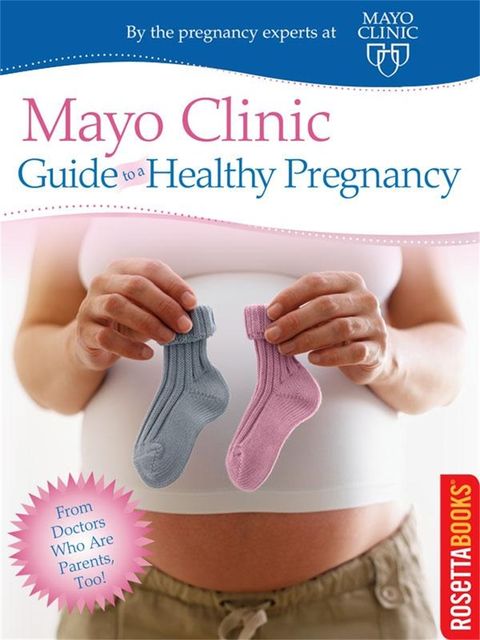 Mayo Clinic Guide to a Healthy Pregnancy, Myra Wick, Roger Harms