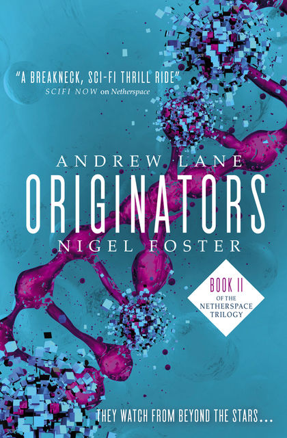 Originators, Andrew Lane, Nigel Foster