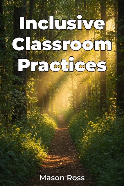 Inclusive Classroom Practices, Mason Ross