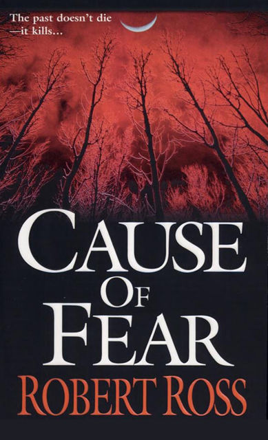 Cause Of Fear, Robert Ross