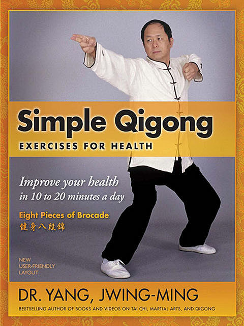 Simple Qigong Exercises for Health, Yang Jwing-Ming