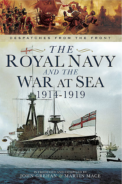 The Royal Navy and the War at Sea, 1914–1919, Martin Mace