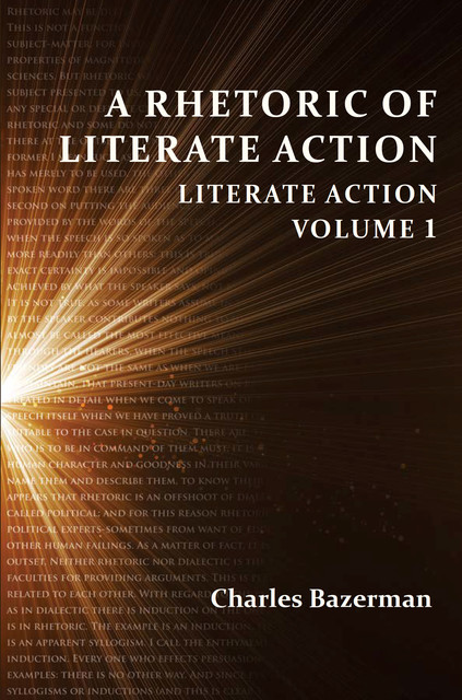 Rhetoric of Literate Action, A, Charles Bazerman