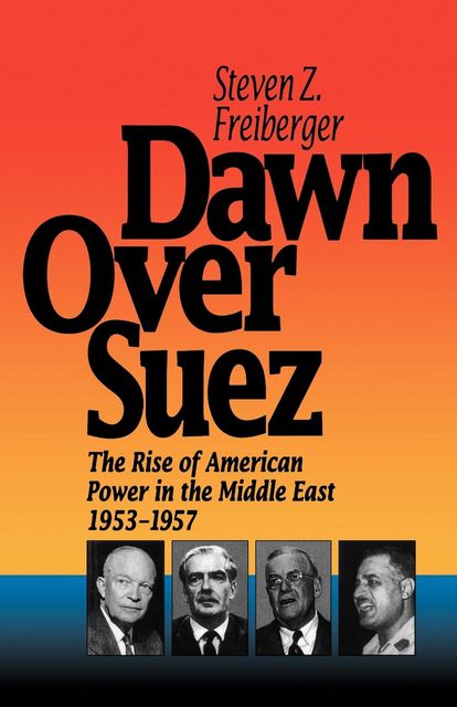 Dawn Over Suez, Steven Z. Freiberger